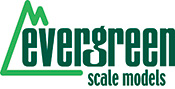 EVERGREEN SCALE MODELS EVERGREEN SCALE MODELS